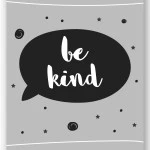 Wandbild be kind - Sprechblase grau
