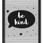 Wandbild be kind - Sprechblase grau